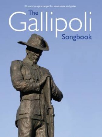 The Gallipoli Songbook by Music Sales