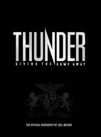 Thunder: Giving The Game Away by Joel McIver