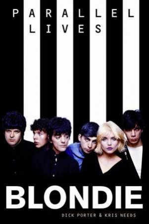 Blondie: Parallel Lives (Revised Edition) by Dick & Needs, Kris Porter