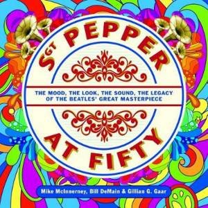 Sgt Pepper At Fifty by Bill et al Demain