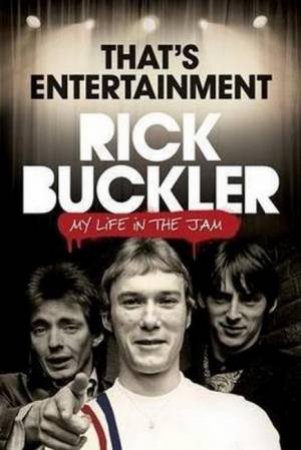 That's Entertainment: My Life In The Jam by Rick Buckler