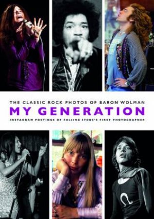 My Generation by Baron Wolman