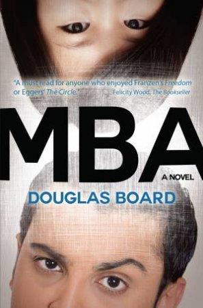 MBA: A Novel by Douglas Board