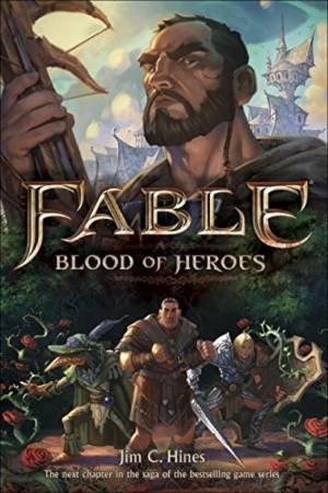 Fable: Blood of Heroes by Jim C. Hines