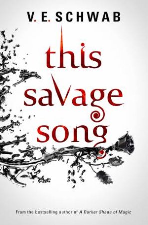 This Savage Song by V E Schwab