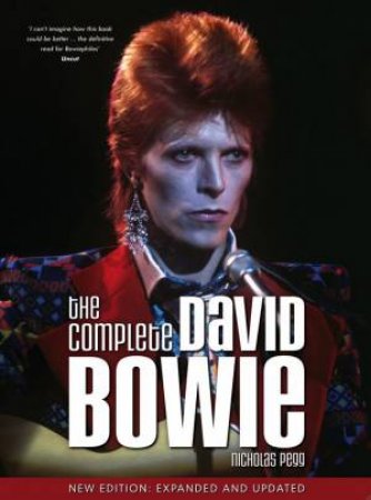 The Complete David Bowie (Expanded And Updated Edition) by Nicholas Pegg