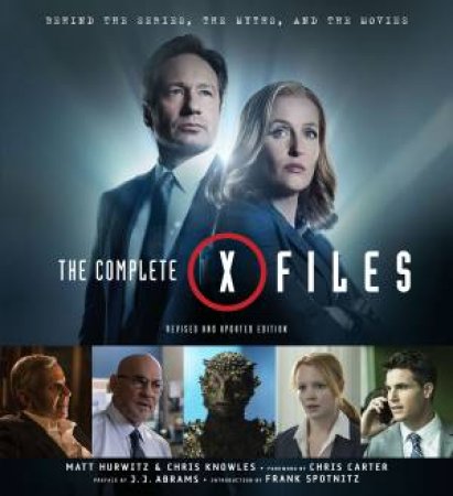 The Complete X-Files by Chris Knowles and Matt Hurwitz