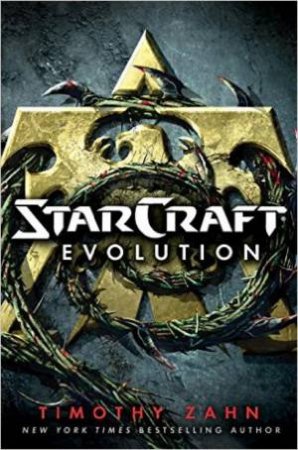 Starcraft: Evolution by Timothy Zahn