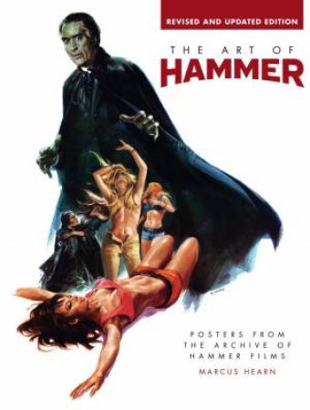 The Art Of Hammer: Posters From The Archive Of Hammer Films by Marcus Hearn