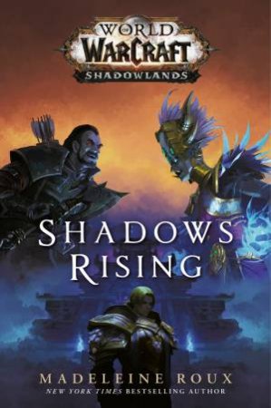 World Of Warcraft: Shadows Rising by Madeleine Roux