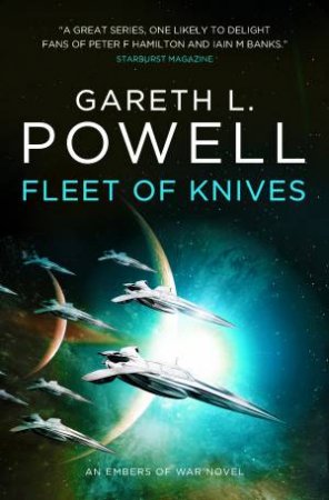 Embers Of War: Fleet Of Knives by Gareth L. Powell