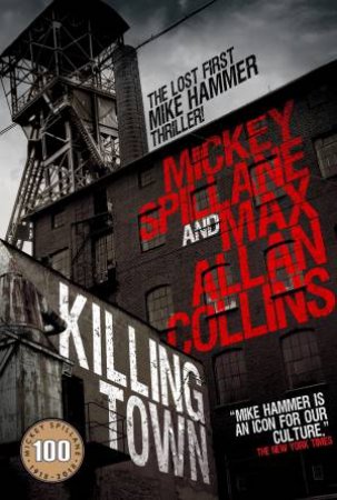 Mike Hammer: Killing Town by Mickey Spillane & Max Allan Collins