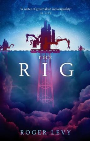 The Rig by Roger Levy