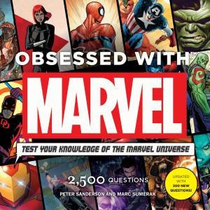 Obsessed With Marvel by Peter Sanderson & Mark Sumerak