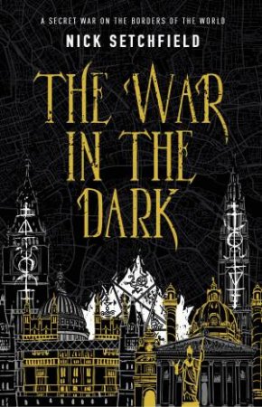 The War In The Dark by Nick Setchfield