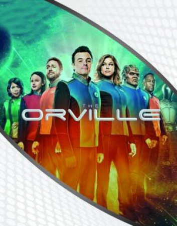 The Art And Making Of The Orville by Titan