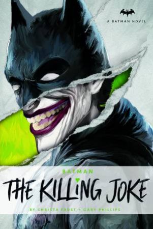 Batman: The Killing Joke by Christa Faust & Gary Phillips