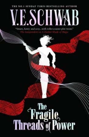 The Fragile Threads of Power by V.E. Schwab