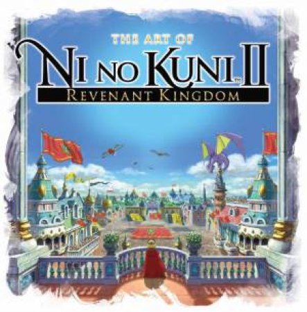 The Art Of Ni No Kuni 2 by Various