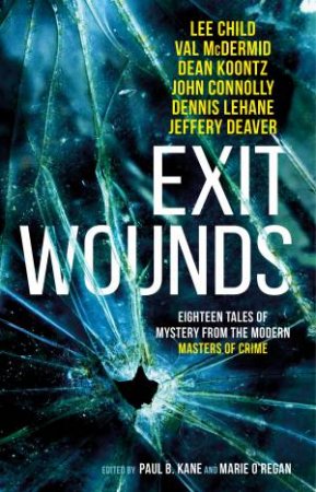 Exit Wounds by Paul Kane & Marie O'Regan