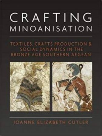 Crafting Minoanisation by Joanne Cutler