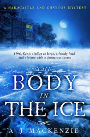 The Body In The Ice by AJ MacKenzie