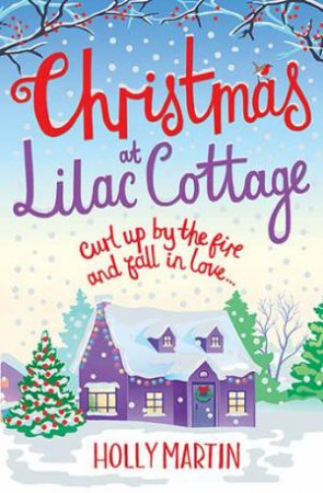 Christmas At Lilac Cottage by Holly Martin