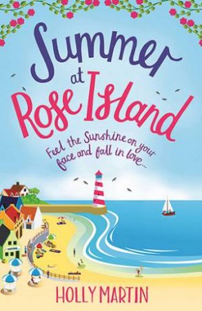 Summer At Rose Island by Holly Martin