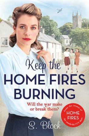 Keep The Home Fires Burning by S. Block