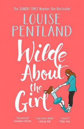 Wilde About The Girl by Louise Pentland