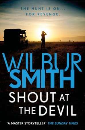 Shout At The Devil by Wilbur Smith