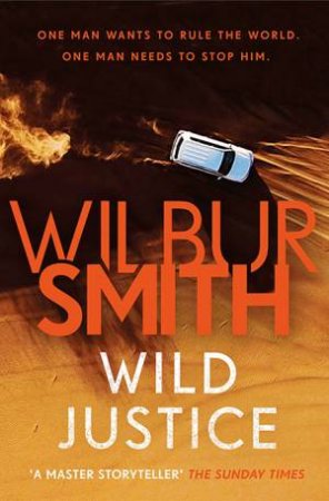 Wild Justice by Wilbur Smith