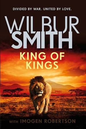 King Of Kings by Wilbur Smith & Imogen Robertson