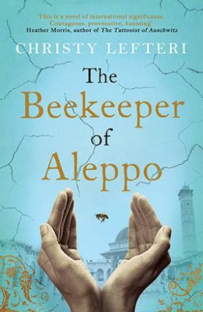 The Beekeeper Of Aleppo by Christy Lefteri