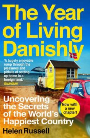 The Year Of Living Danishly by Helen Russell