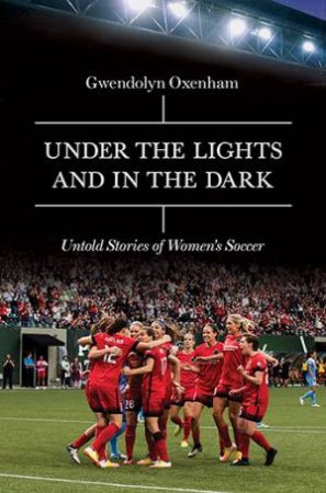 Under The Lights And In The Dark by Gwendolyn Oxenham