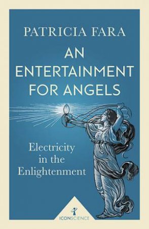 An Entertainment For Angels by Patricia Fara