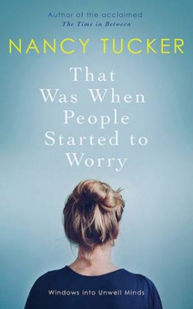 That Was When People Started To Worry by Nancy Tucker