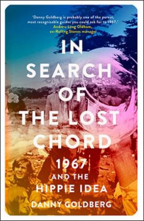 In Search Of The Lost Chord by Danny Goldberg