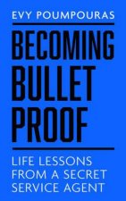 Becoming Bulletproof