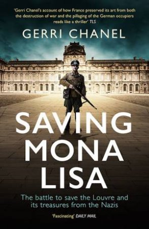 Saving Mona Lisa by Gerri Chanel