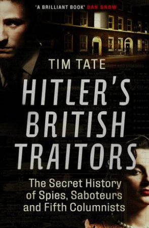 Hitler's British Traitors by Tim Tate