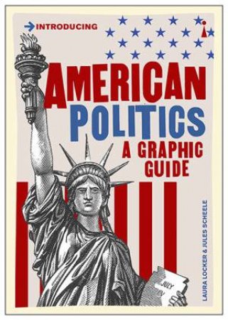 American Politics by Laura Locker & Jules Scheele