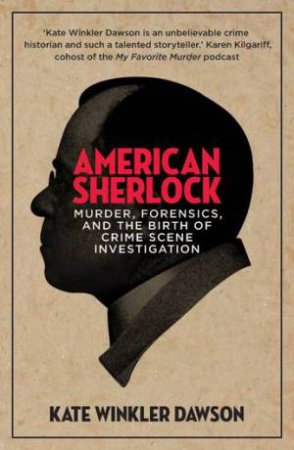 American Sherlock by Kate Winkler Dawson