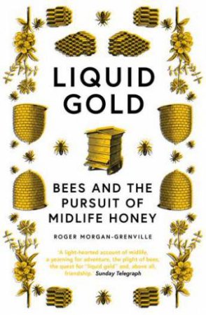 Liquid Gold by Roger Morgan-Grenville