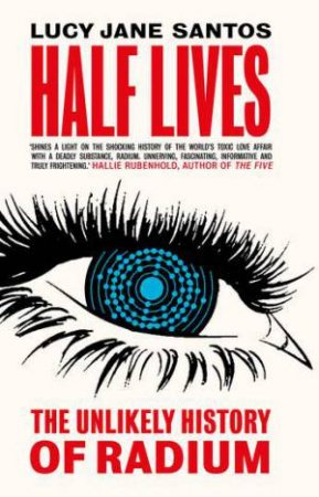 Half Lives by Lucy Jane Santos