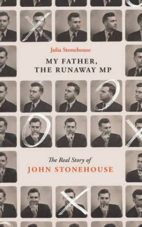 My Father, The Runaway MP by Julia Stonehouse