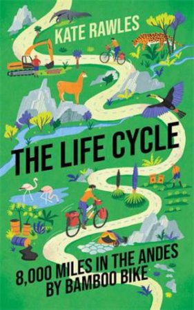 The Life Cycle by Kate Rawles