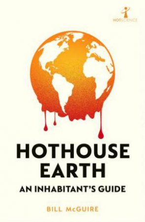 Hothouse Earth by Bill McGuire