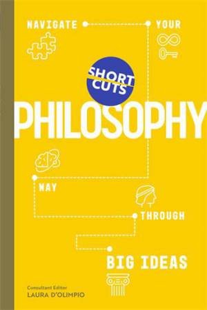 Short Cuts: Philosophy by Laura D'Olimpio